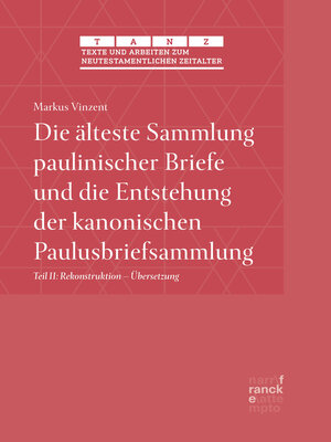 cover image of Die älteste Sammlung paulinischer Briefe und die Entstehung der kanonischen Paulusbriefsammlung